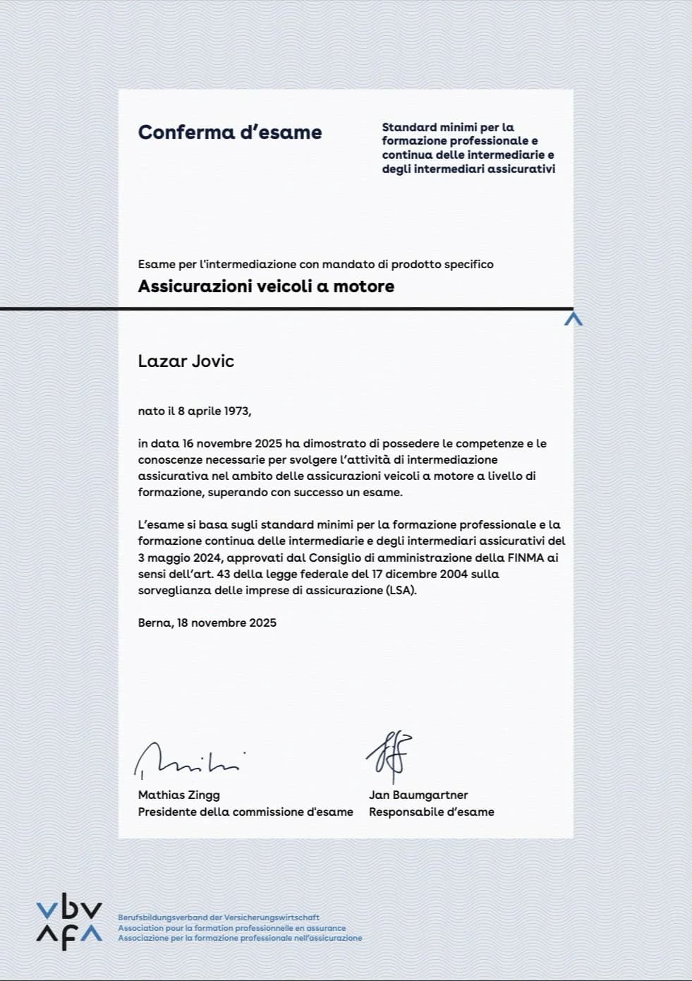 Certificato VBV/AFA FINMA - Lazar Jovic Certificato VBV/AFA - Esame FINMA per intermediazione assicurativa veicoli a motore
